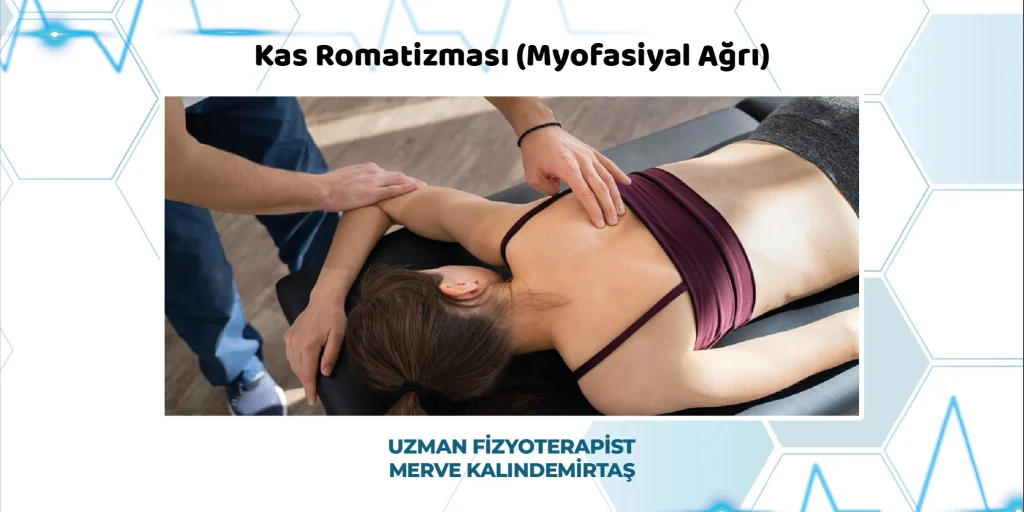Kas Romatizması (Myofasiyal Ağrı)