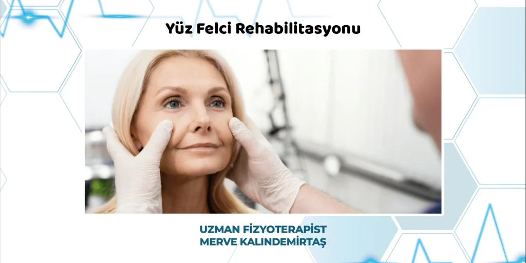 Yüz Felci Rehabilitasyonu